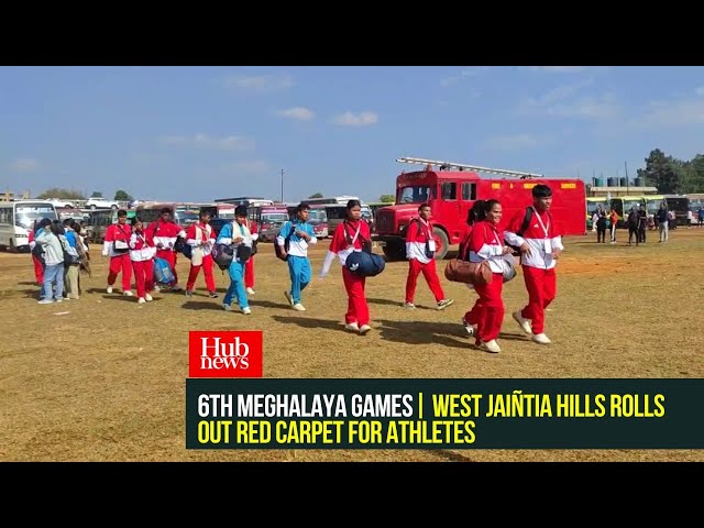 6th Meghalaya Games| West Jaiñtia Hills Rolls Out Red Carpet for athletes