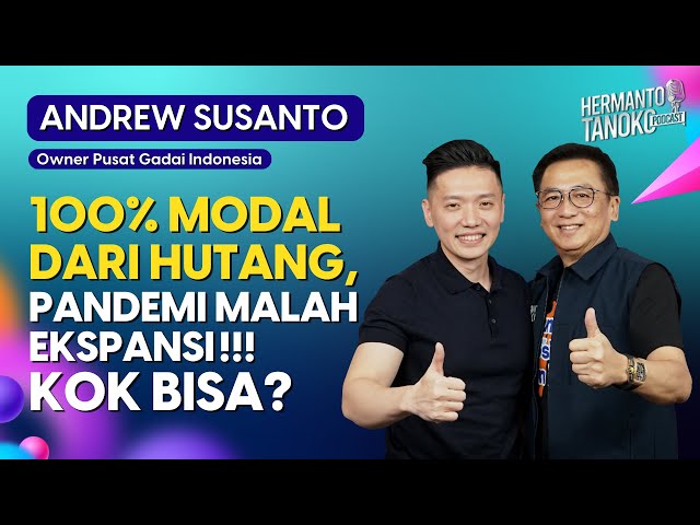 BISNISNYA MEROKET, INI RAHASIA BOS PUSAT GADAI INDONESIA!!! - Andrew Susanto | Part 1