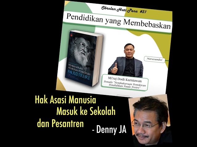 Orasi Denny JA ke 129: Hak Asasi Manusia Untuk Sekolah dan Pesantren