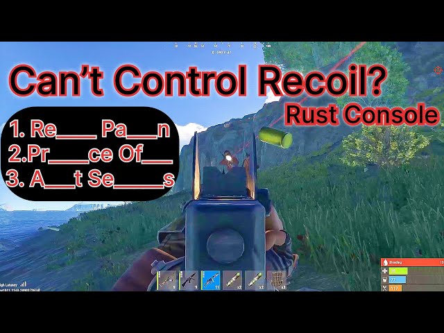 How To Control Recoil In Rust Console