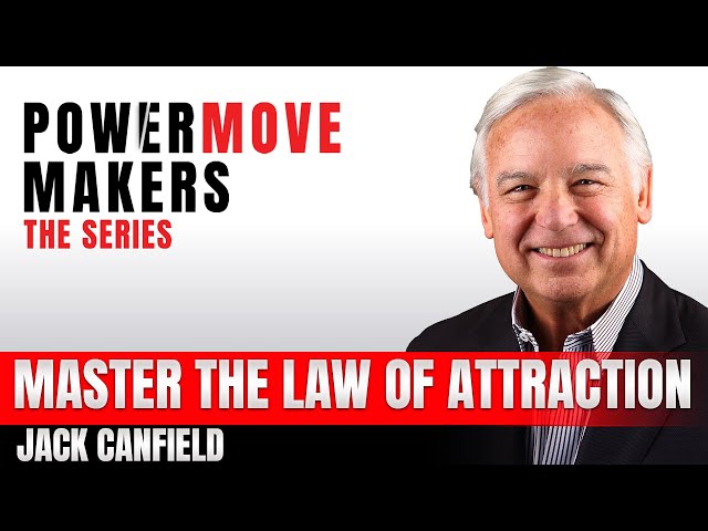 Jack Canfield - Master the Law of Attraction