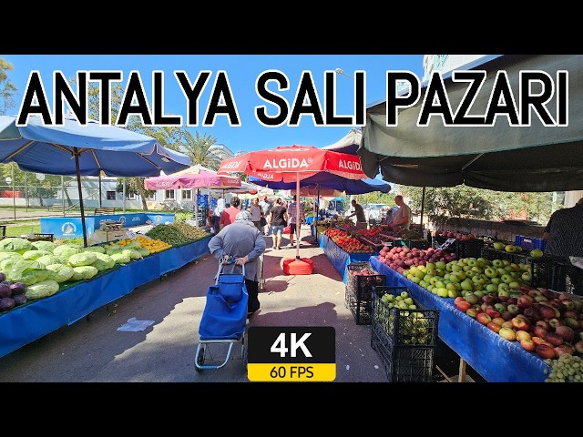 Antalya Turkiye Sali Pazari 01.10.2024 | 4K 60fps HDR Gerçek Ses