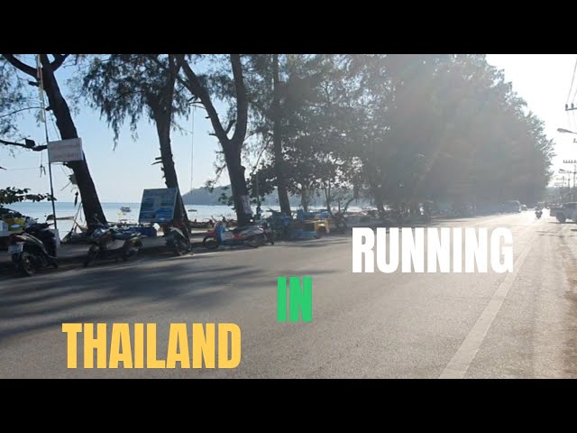 Why I Love To Run In Phuket Thailand