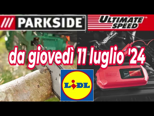 Volantino LIDL giovedì 11 luglio '24 - PARKSIDE - ULTIMATESPEED #volantinolidl #parkside #faidate