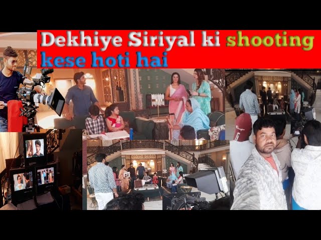 dekhiye Siriyal ki  Sooting kese Hoti he?Shooting Time Videos