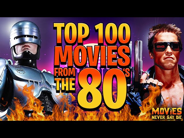 The Top-100 Movies from the 1980s (That EVERYONE Should Watch!)