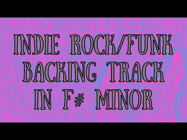 Indie Rock​/​Funk Backing Track in F# minor