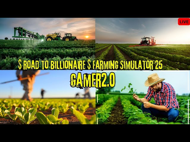 What Will Road To Billionaire Farming Simulator 25 Be Like In 100 Years? #farming #gaming #live