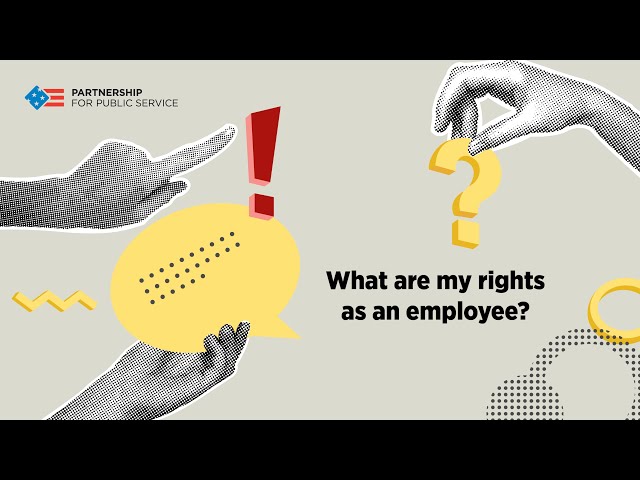 Federal Employee Explainer Series: What are my rights as an employee?