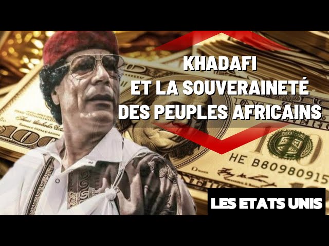 kadhafi et la souveraineté des peuples africains