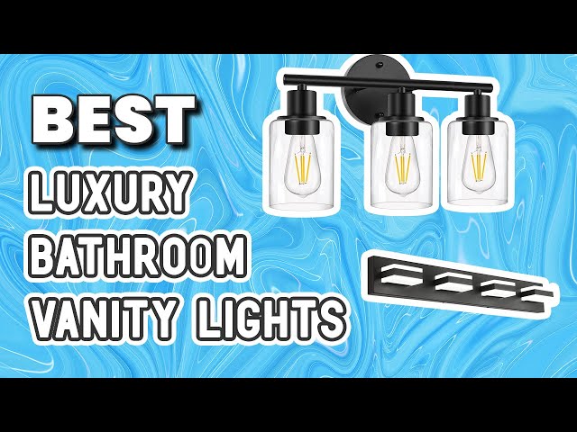 ✅ Luxury Bathroom Vanity Lights– Excellent Selections!