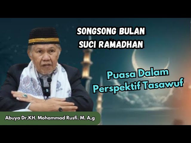 🔴 [LIVE] PUASA DALAM PERSPEKTIF TASAWUF, SONGSONG RAMADHAN MASJID BAITUL MU'MIN  || Buya Rusfi