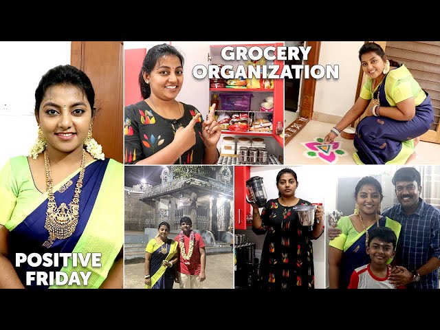 KITCHEN ORGANIZATION - Grocery | Positive மார்கழி 2ம் வெள்ளி 🙏 | Thiruporur Shivan Temple Visit