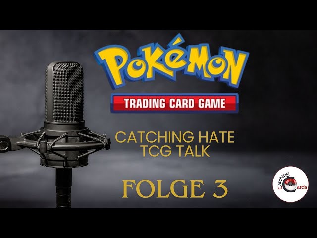 CatchingHate | Der TCG Talk | Folge 3 | Preisentwicklungen im Hypejahr - Bonus opening