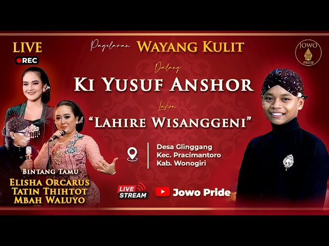 🔴Wisanggeni Lahir Wayang Kulit Ki Yusuf Anshor BT Elisha Orcarus, Tatin Thithot & Mbah Waluyo