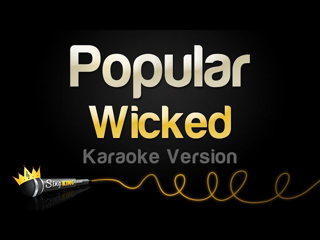 Wicked - Popular  (Karaoke Version)