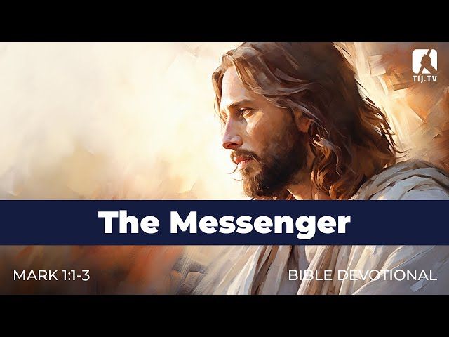 1. The Messenger – Mark 1:1-3