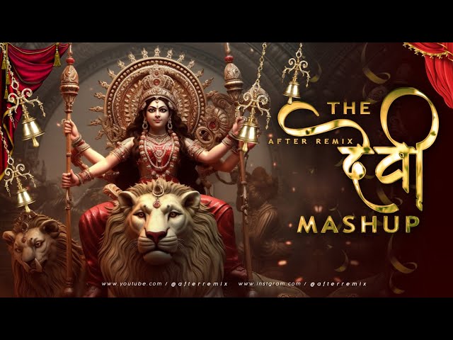 The Devi Mashup 2024 | Navratri Special Song | Navratri Bhajan | After Remix