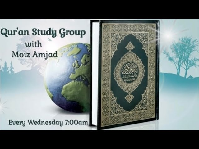 Qur'an Study Group — 40 (Al-Baqarah 2, Verses 30 - 39, Step 1 onwards)