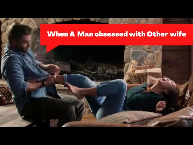 When Other Man Obsessed With Other Wife | Movie Recap | English| movie recap