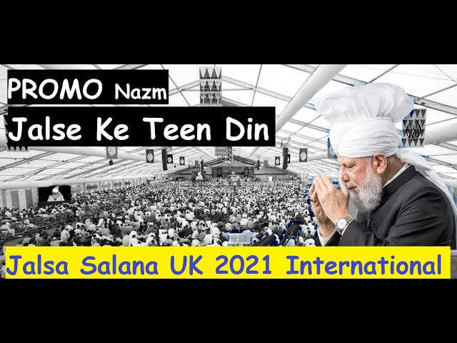 Jalsa Salana UK 2021 - 4K Promo INTRO - Jalse Ke Teen Din - Mustansar & Tassawur - Nazm Nazam MTA