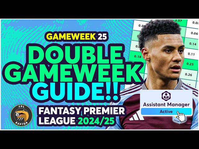 FPL DOUBLE GAMEWEEK 25 GUIDE! 🚨 | MY FPL GW25 TRANSFER PLANS & TEAM | Fantasy Premier League 2024/25