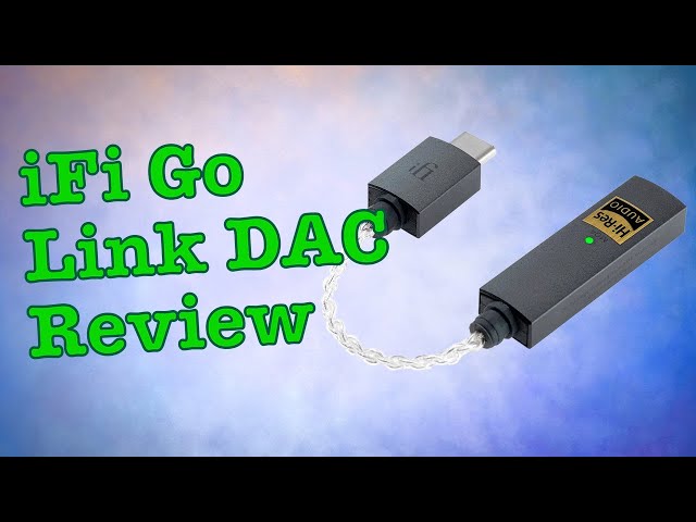 iFi Go Link  External DAC Review