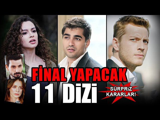 Final Yapacak Tüm Diziler | 11 DİZİ