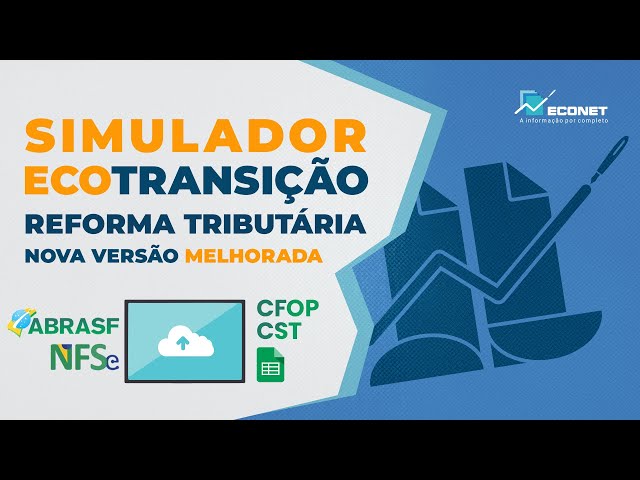 NOVA VERSÃO!!!! | ECO TRANSIÇÃO REFORMA TRIBUTÁRIA | LANÇAMENTO ECONET