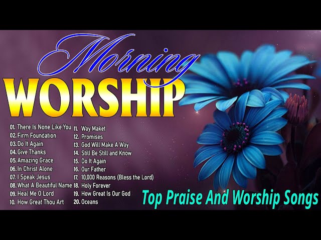 Powerful Morning Worship Songs Playlist 2025🙏New Christian Worship Songs 2025 With Lyrics