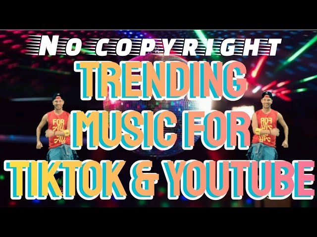 TRENDING MUSIC FOR TIKTOK & YOUTUBE | NO COPYRIGHT