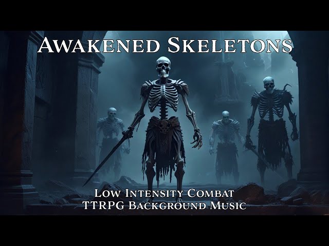 Low/Mid Intensity Combat | Awakened Skeletons | Tabletop/RPG/D&D Background Music | 1 Hour Loop