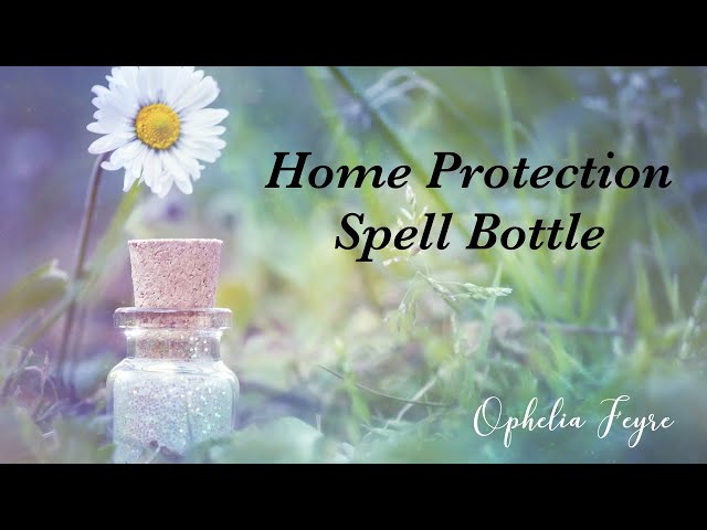 Protection Spell Bottle for your Home