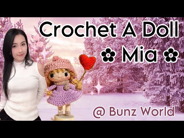 🎁 FREE: Crochet A Doll ✿ Mia ✿ English Pattern 💗 #BunzWorld