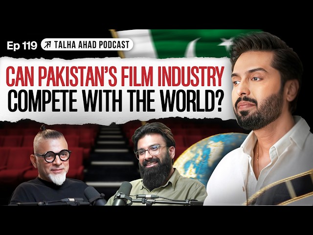 Can Pakistan’s Film Industry Compete Globally? | Asad Ul Haq | Episode 119