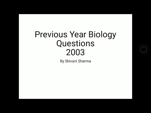 Previous year questions biology 2003