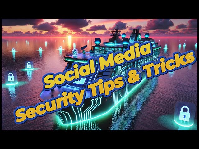 Cyber At Sea V408: Social Media Security