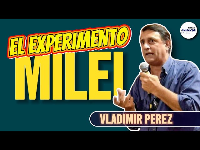 VLADIMIR PEREZ, EL EXPERIMENTO MILEI Y EL PODER | RADIO LATERAL |🧉#ConFundamentoKriollo | 11/02/2025