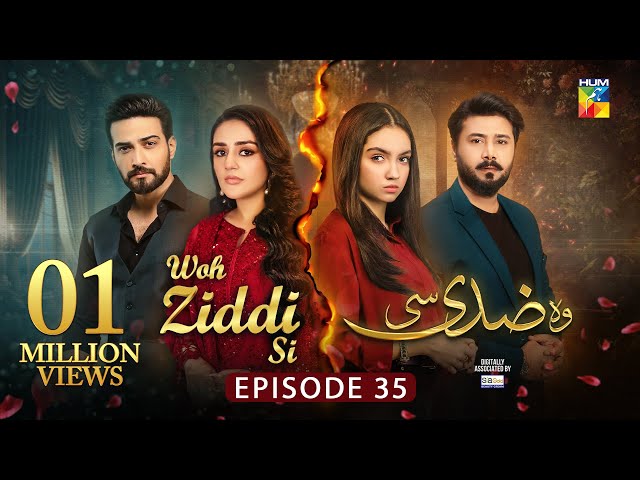 Woh Ziddi Si - Episode 35 - 20th Dec 2024 [ Aina Asif & Shazeal Shaukat ]  SIA BEAUTY CREAM - HUM TV