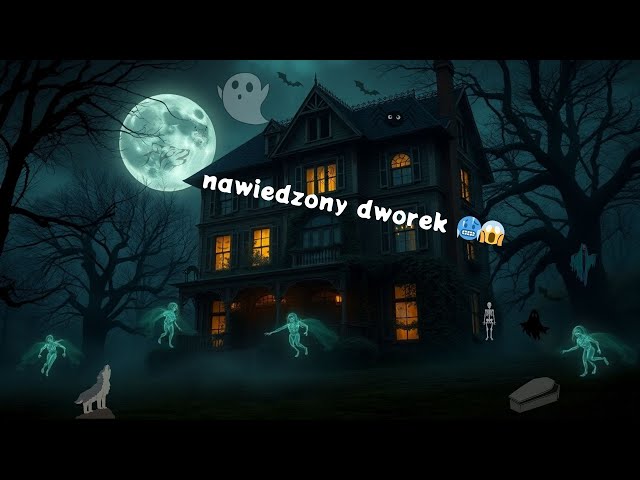 Noc w nawiedzonym dworku 😲 😱 👻