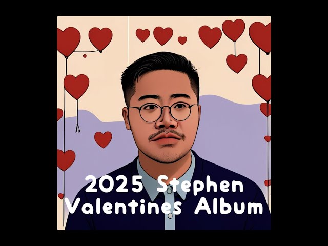 2025 Stephen Valentines Album