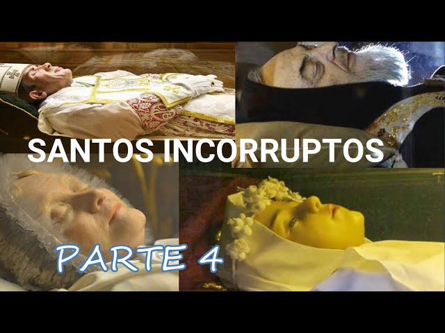 Santos incorruptos, cuerpos incorruptos