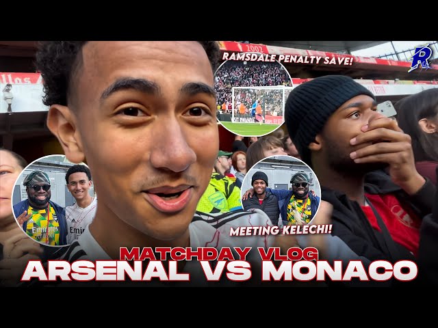 RAMSDALE SAVED A PEN! WE MET KELECHI? - Arsenal vs Monaco Matchday Vlog