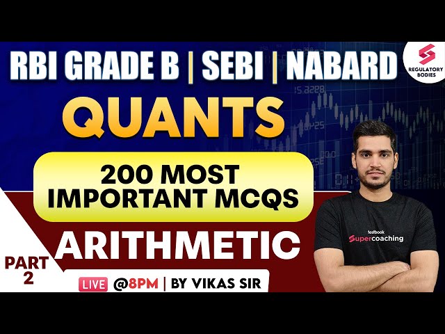 Quants for RBI Grade B 2024 | NABARD | SEBI | Quantitative Aptitude | Arithmetic PYQs 02 | Vikas Sir