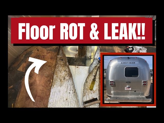 How We Fixed Airstream Leak And Rotted Floor (DIY)