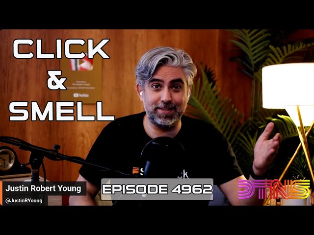 Click & Smell - DTNS Live 4962