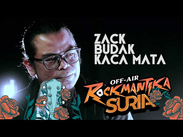 "Zaman tu indah khabar dari rupa" - Zack (Budak Kaca Mata) | Rockmantika Suria Off Air