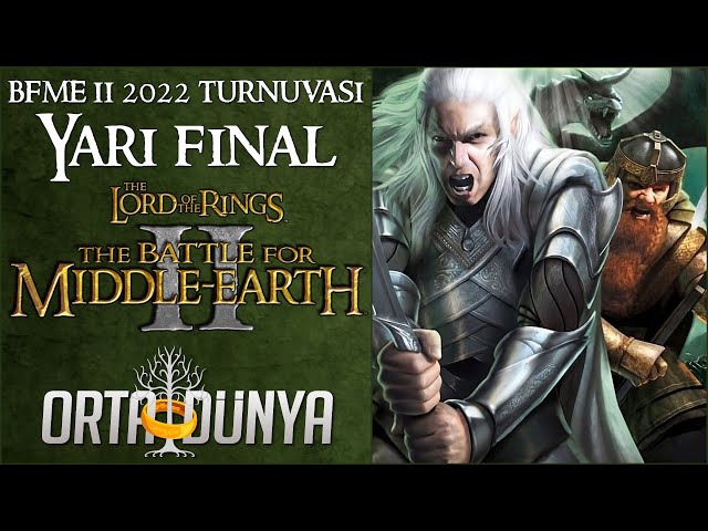 BFME 2 Turnuvası 2022 (YARI FİNAL) The Battle for Middle Earth - Orta Dünya - Yüzüklerin Efendisi