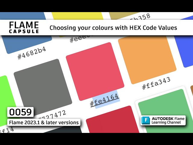 Flame Capsule 059 - Choosing your colours with HEX Code Values - Flame 2023.1