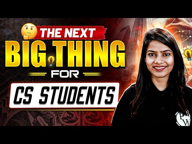 The Next Big Thing For CS Students🔥 | CS Wallah